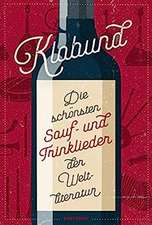 Die schönsten Sauf- und Trinklieder der Weltliteratur