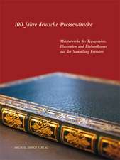 100 Jahre deutsche Pressendrucke