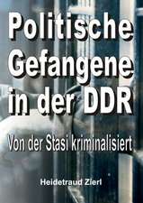 Politische Gefangene in Der Ddr