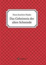 Das Geheimnis Der Alten Schmiede