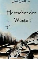 Herrscher der Wüste. Liebevoll illustrierter Fantasyroman