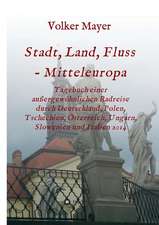 Stadt, Land, Fluss - Mitteleuropa