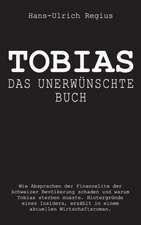 Tobias - Das Unerwunschte Buch: Hamburg - Schanghai - Hamburg