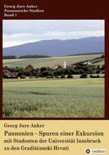 Pannonien - Spuren Einer Exkursion: Hamburg - Schanghai - Hamburg