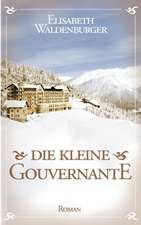 Die Kleine Gouvernante: Hamburg - Schanghai - Hamburg