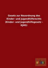 Gesetz zur Neuordnung des Kinder- und Jugendhilferechts (Kinder- und Jugendhilfegesetz - KJHG)