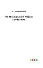 The Missing Link in Modern Spiritualism