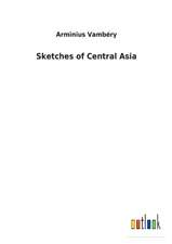 Sketches of Central Asia