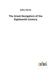 The Great Navigators of the Eighteenth Century