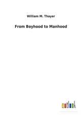 From Boyhood to Manhood