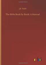 The Bible Book by Book: A Manual