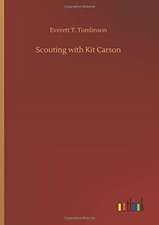 Scouting with Kit Carson