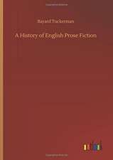 A History of English Prose Fiction