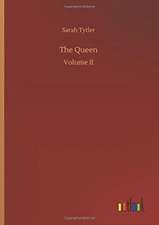 Tytler, S: Queen