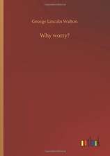 Why worry?