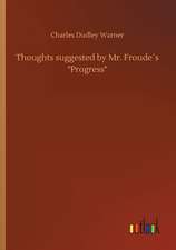 Thoughts suggested by Mr. Froude´s 