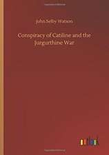 Conspiracy of Catiline and the Jurgurthine War