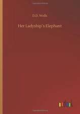 Her Ladyship´s Elephant