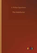 Oppenheim, E: Malefactor