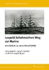 Leopold Schuhmachers Weg zur Marine - Vom Dänholm zur 