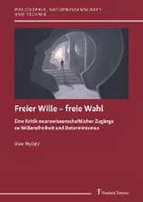 Freier Wille ¿ freie Wahl