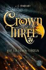 Crown of Three - Auf goldenen Flügeln (Bd. 1)