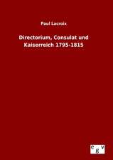 Directorium, Consulat Und Kaiserreich 1795-1815