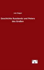 Geschichte Russlands Und Peters Des Grossen