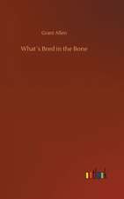 What´s Bred in the Bone