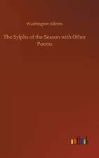 The Sylphs of the Season with Other Poems