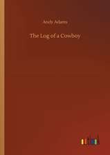 The Log of a Cowboy