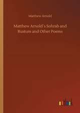 Matthew Arnold´s Sohrab and Rustum and Other Poems