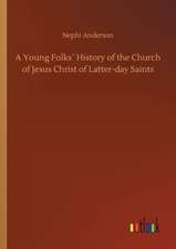 A Young Folks´ History of the Church of Jesus Christ of Latter-day Saints