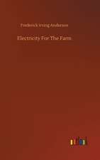 Electricity For The Farm