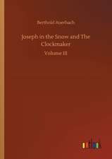 Joseph in the Snow and The Clockmaker