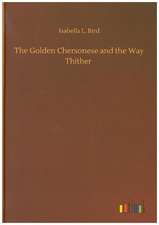 The Golden Chersonese and the Way Thither