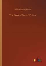 The Book of Were-Wolves