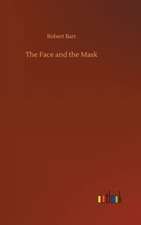 The Face and the Mask