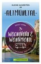 Wochenend & Wohnmobil Kleine Auszeiten im Altmühltal