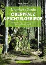 Mystische Pfade Oberpfalz & Fichtelgebirge