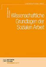 Wissenschaftliche Grundlagen der Sozialen Arbeit