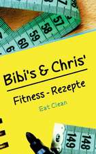 Bibis Und Chrisfitness - Rezepte