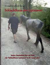 Schlachthaus der Lipizzaner