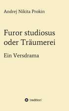 Furor studiosus oder Träumerei