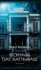 Beckmann: Das Rattenhaus