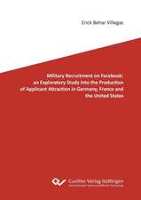 Military Recruitment on Facebook: an Exploratory Study into the Production of Applicant Attraction in Germany, France and the United States