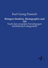 Röntgen-Strahlen, Skotographie und Od