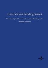 Über die multiplen Fibrome der Haut und ihre Beziehung zu den multiplen Neuromen