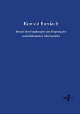 Bericht über Forschungen zum Ursprung der neuhochdeutschen Schriftsprache