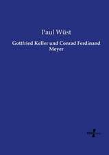 Gottfried Keller und Conrad Ferdinand Meyer